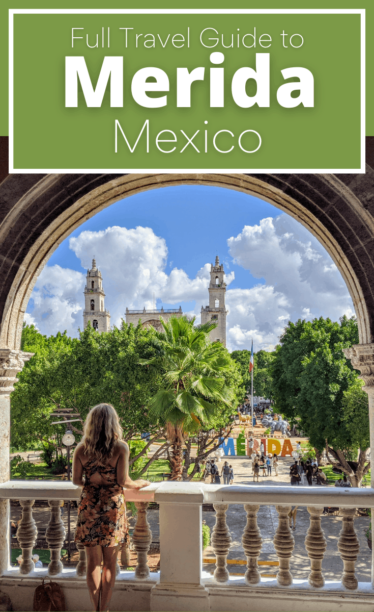 Mérida, Mexico Travel Guide Everything You Need to Know About Visiting