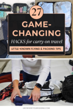 27 Little-Known Carry-on Tips For Flying (+ Space Saving Packing Hacks)